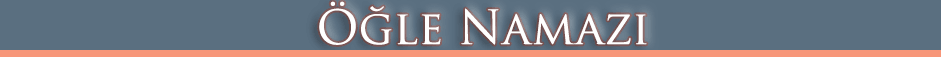 Öğle Namazı Nasıl Kılınır?