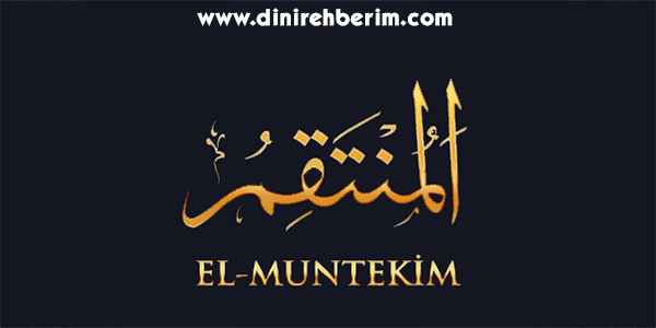 El-Müntekim Anlamı, Zikir Sayısı, Fazileti ve Sırları
