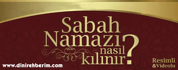 Sabah Namazı Sünneti ve Farzı Nasıl Kılınır?