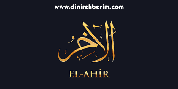 El-Ahir Anlamı, Zikir Sayısı, Fazileti ve Sırları