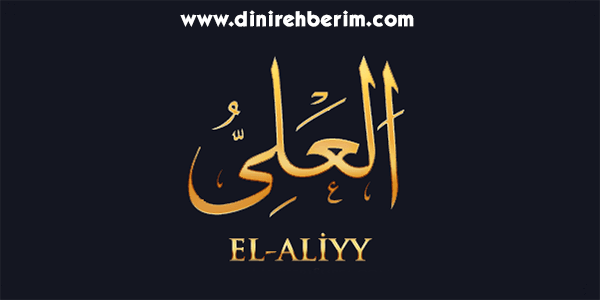 El-Aliyy Anlamı, Zikir Sayısı, Fazileti ve Sırları