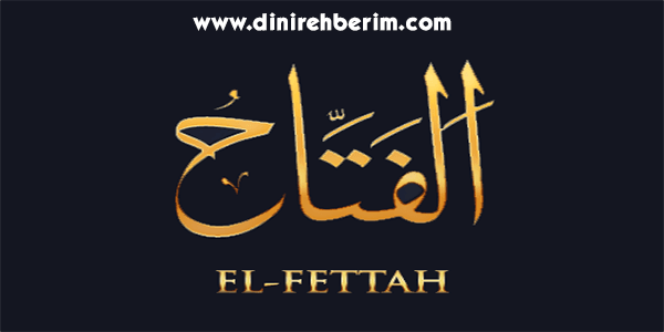 El-Fettah Anlamı, Zikir Sayısı, Fazileti ve Sırları