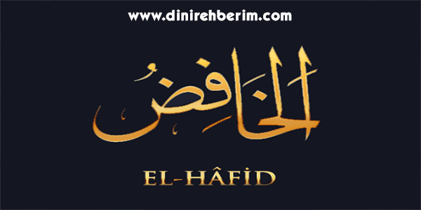 El-Hafid Anlamı, Zikir Sayısı, Fazileti ve Sırları