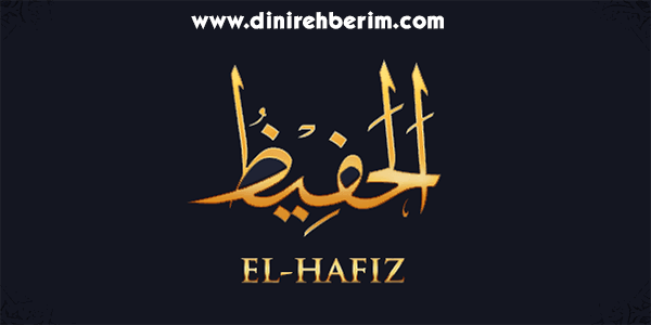 El-Hafız Anlamı, Zikir Sayısı, Fazileti ve Sırları
