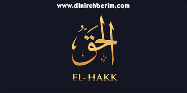 El-Hakk Anlamı, Zikir Sayısı, Fazileti ve Sırları