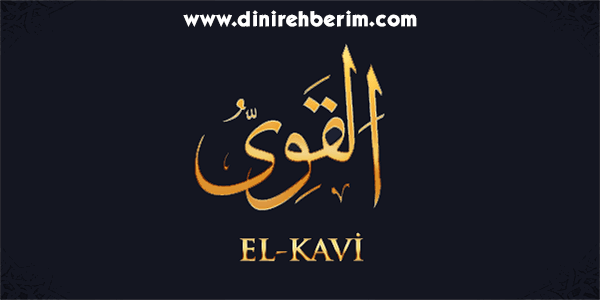 El-Kaviyy Anlamı, Zikir Sayısı, Fazileti ve Sırları