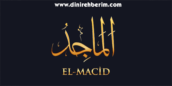 El-Macid Anlamı, Zikir Sayısı, Fazileti ve Sırları