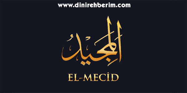 El-Mecid Anlamı, Zikir Sayısı, Fazileti ve Sırları