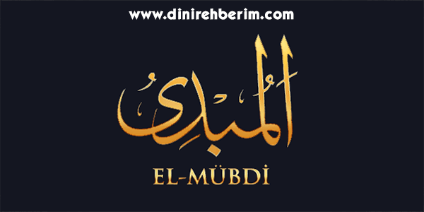 El-Mübdi Anlamı, Zikir Sayısı, Fazileti ve Sırları