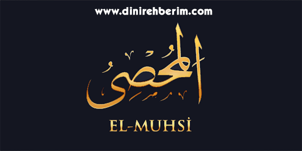 El-Muhsi Anlamı, Zikir Sayısı, Fazileti ve Sırları