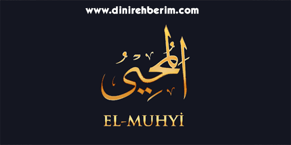El-Muhyi Anlamı, Zikir Sayısı, Fazileti ve Sırları