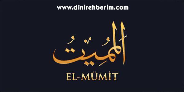 El-Mümit Anlamı, Zikir Sayısı, Fazileti ve Sırları