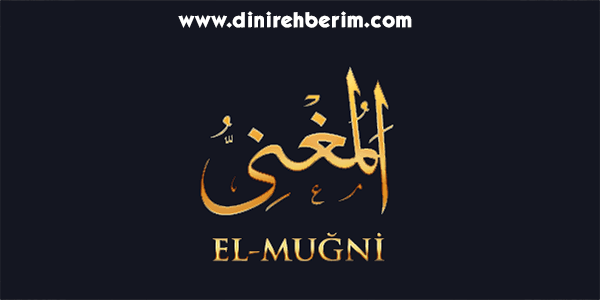 El-Muğni Anlamı, Zikir Sayısı, Fazileti ve Sırları