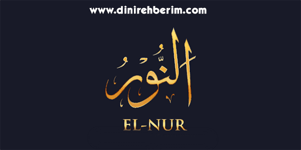 En-Nur Anlamı, Zikir Sayısı, Fazileti ve Sırları
