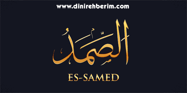 Es-Samed Anlamı, Zikir Sayısı, Fazileti ve Sırları