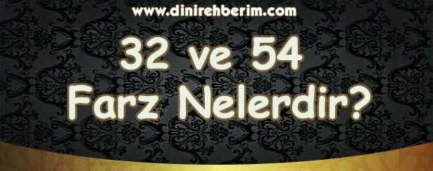 İslamın Farzları 32 Farz ve 54 Farz Nelerdir?