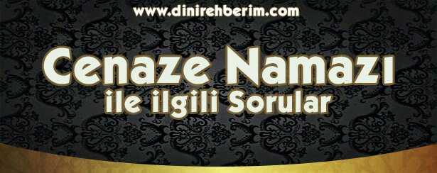 Cenaze Namazı İle İlgili Sorular ve Cevaplar