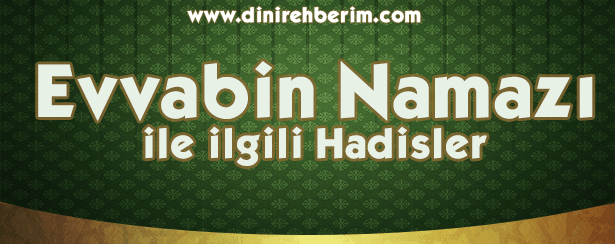 Evvabin Namazı İle İlgili Hadis-i Şerifler