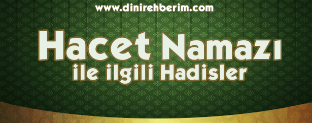 Hacet Namazı İle İlgili Hadis-i Şerifler