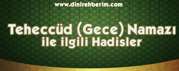 Teheccüd veya Gece Namazı İle İlgili Hadisler