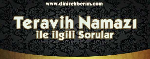 Teravih Namazı İle İlgili Soru ve Cevaplar