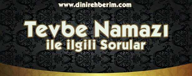 Tevbe Namazı İle İlgili Soru ve Cevaplar
