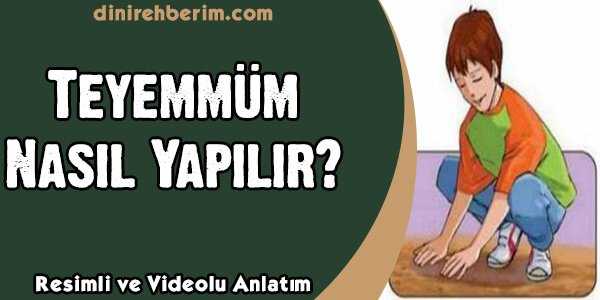 Teyemmüm Nasıl Yapılır? ( Resimli ve Videolu Anlatım )