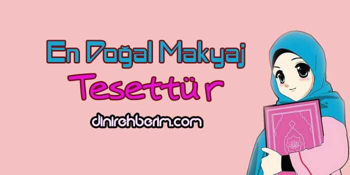 En Doğal Makyaj Tesettür