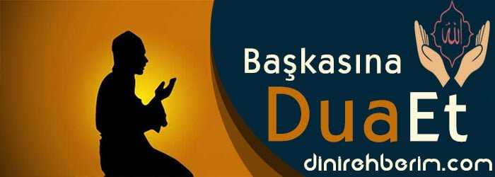 Dua Projesi - Bir başkasına dua etmek