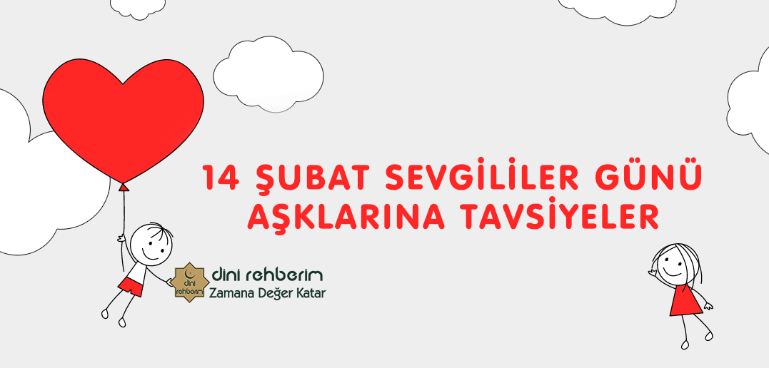 14 Şubat Sevgililer Günü Aşklarına Tavsiyeler